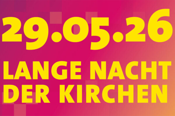 Lange Nacht der Kirchen TB 2026
